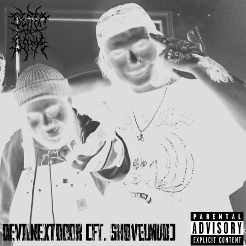 Devilnextdoor Ft. ShovelMud [Prod Ill Fortune]