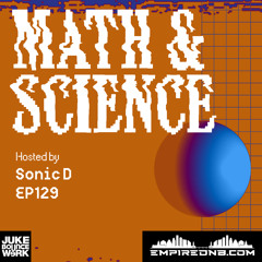 Math & Science Ep. 129