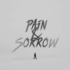 Pain & Sorrow (prod. DrumDummie)