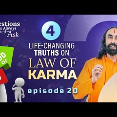 4 Life - Changing Truths Of Law Of Karma That Can Turn Your Bad Times Into Good