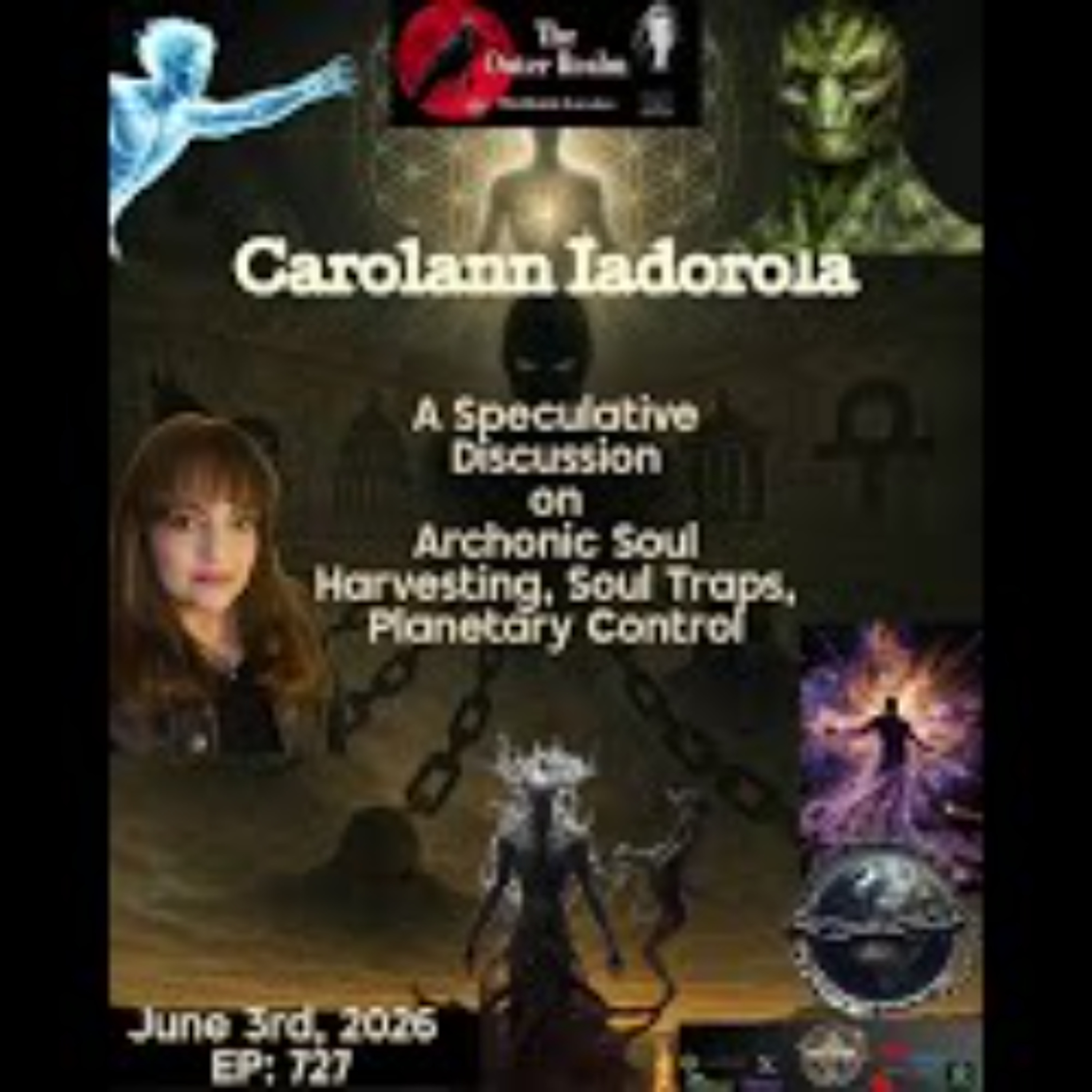 The Outer Realm - Speculative Talk About Soul Harvesting_ Traps_Planetary Control-Carolann Iadorola episode artwork