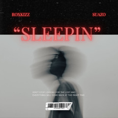 Sleepin' Ft. Suazo