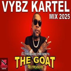 Vybz Kartel Mix 2025 | Vybz Kartel The GOAT Edition | Dancehall | DJ Treasure
