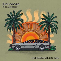 DeLorean (feat. Brother Ali, G. Love & Special Sauce)