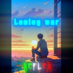 Lonley War
