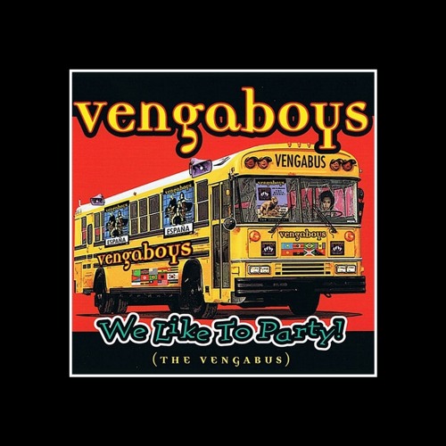 Vengaboys - We Like To Party (YinYang Remix)
