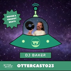 OtterCast023 : DJ Baker (Vinyl Set)