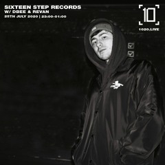 1020 Radio x Sixteen Step Records w/ Dbee & Revan