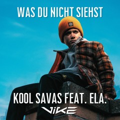 Kool Savas feat. ela - Was du nicht siehst (ViKE Remix) [SNIPPED]
