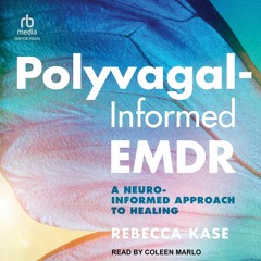 DOWNLOAD [PDF] Polyvagal-Informed EMDR: A Neuro-Informed Approach to Healing ipa