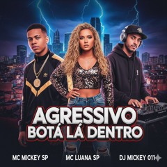 Agressivo Bota Lá Dentro(MP3_160K).mp3