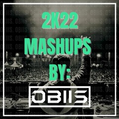 2022 Mashups by: Obiis