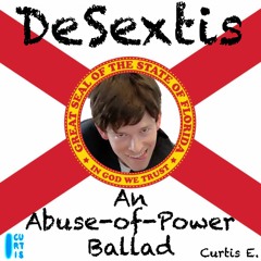 DeSextis: An Abuse-Of-Power Ballad