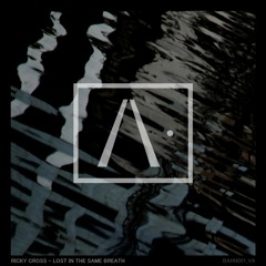 Ricky Cross - Lost In Same Breath
