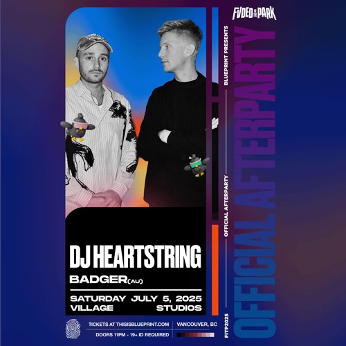 BADGER (AU) supporting DJ Heartstring (Fvded in the Park After Party)