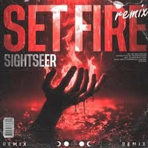 SET FIRE - Sightseer
