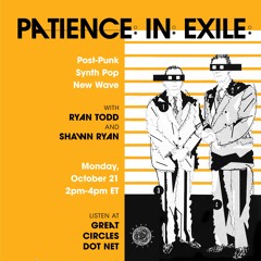 Patience In Exile w/ Shawn Ryan and Ryan Todd - 16Oct2024