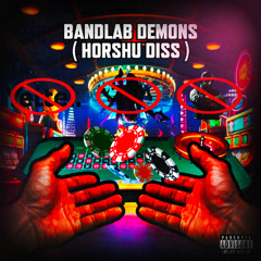 BANDLAB DEMONS! (HORSHU DISS)