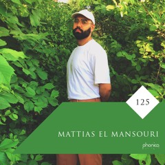 Phonica Mix Series 125: Mattias El Mansouri