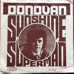 Donovan - Sunshine Superman ( Ai Lati Lysergic Edit ) FREE DOWNLOAD!!!