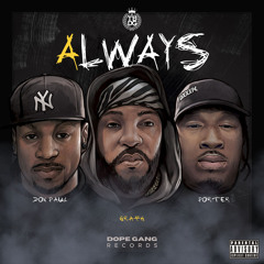 Always (feat. Don Paul & Dope Gang Porter)