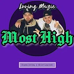 Nicky Gracious & Dillon Loving "Most High"