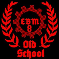 OLD SCHOOL EBM 08: Classic to Modern Old School Electronic Body Music Sound