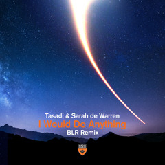 I Would Do Anything (BLR Remix)