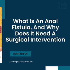 Anal Fistula Surgical Solutions and Recovery