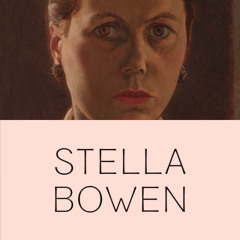 Ep 2. Dangerously Modern: Stella Bowen
