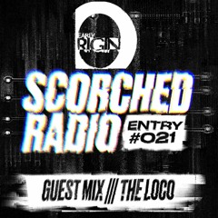 Scorched Radio - ENTRY #021 (by The Loco)