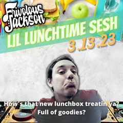 Lil Lunchtime Sesh 3-13-23