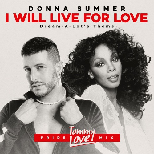 Donna Summer - I Will Live For Love (Tommy Love Pride Mix)