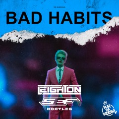 Ed Sheeran - Bad Habits (Leighton x SEF Bootleg) [Free Download]