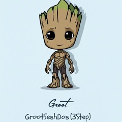 GrootSeshDos (3Step)