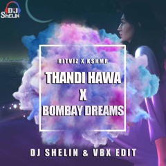 Thandi Hawa x Bombay Dreams - Dj Shelin & VBX Edit (104 to 128 Bpm)