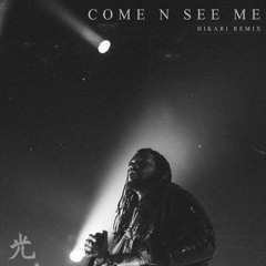 Come N See Me (PARTYNEXTDOOR ft. Drake - Come and See Me - H!KARI Remix)