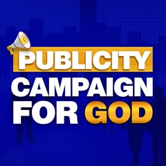 Publicity Campaign for God
