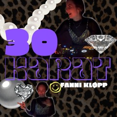 ◡̈ Fanni Kløpp ◡̈ 30 Karat @ Gisela Berlin