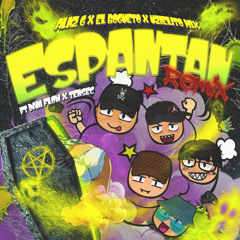 Espantan (Remix) [feat. Tensec & Dani Flow]