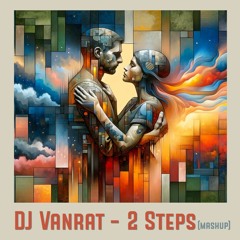 *Filtered Vocal* DJ Vanrat - 2 Steps / Dalea (urbankiz mashup) *YT or DL clean version*