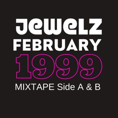 Jewelz February 1999 Mixtape Side A And B
