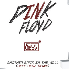 Pink Floyd - Another Brick In The Wall (Jeff Ueda Remix) [FREE DOWNLOAD]