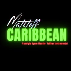 Matitoff - CARIBBEAN (Byron Messia Taliban Instrumental)