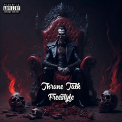 Throne Talk Freestyle (Prod. Matt Kolb)