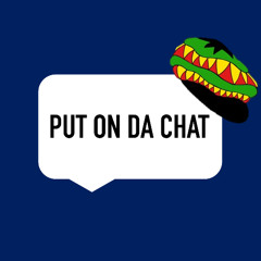 Put On Da Chat