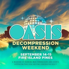 GlamCocks: Oasis Decompression . Meatrack . Fire Island Pines . September 13, 2024