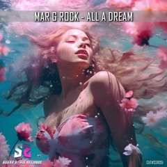 Mar G Rock - All A Dream