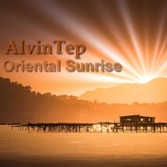 AlvinTep - Oriental Sunrise (Original Mix)