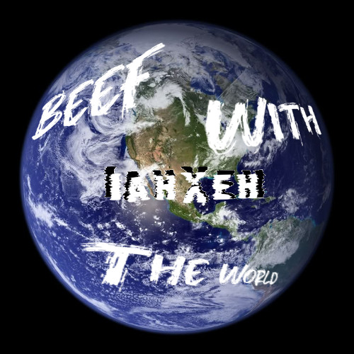 BEEF WITH THE WORLD prod. SIXTOXION